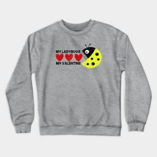 MY LADYBUGS Crewneck Sweatshirt